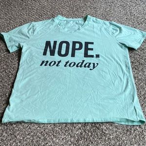 Nope not today sassy tee